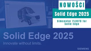 Nowości w Solid Edge 2025  Simcenter FLOEFD for Solid Edge