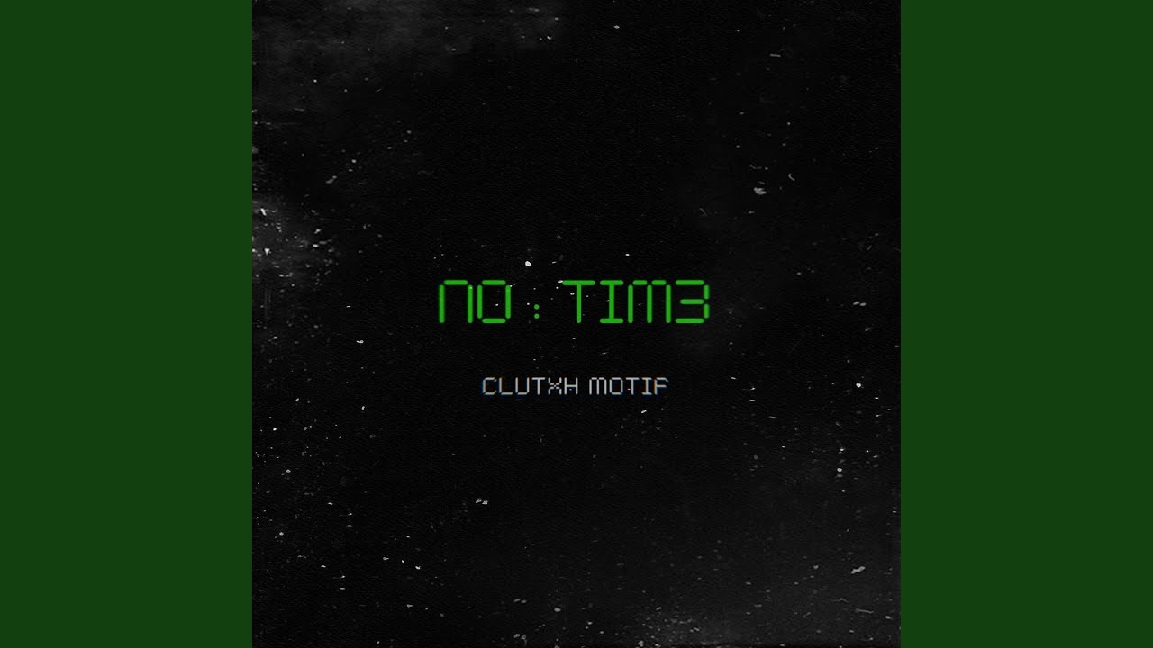 Watch NO TIME on YouTube Watch NO TIME on YouTube