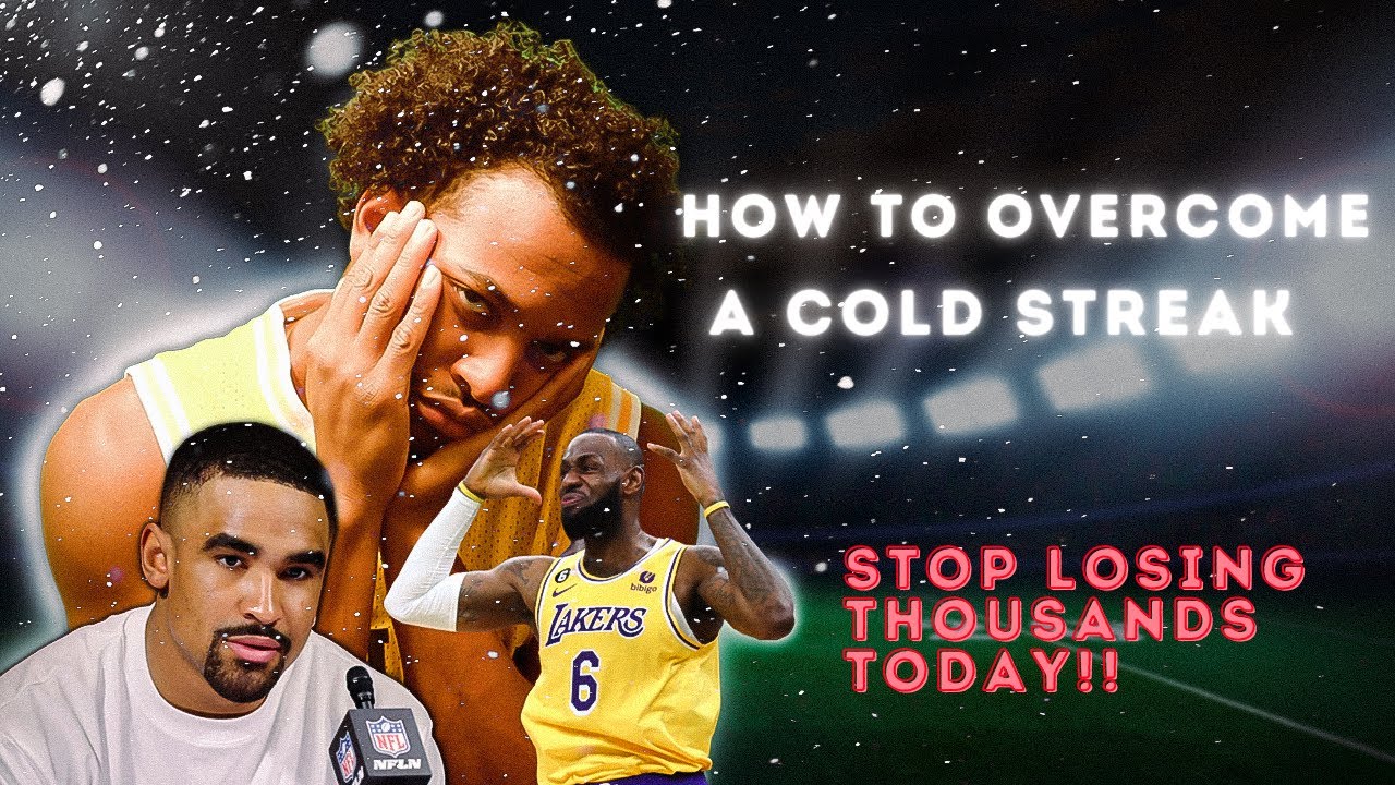 From Losing to Winning: Mastering the Art of Overcoming Cold Streaks in Sports Betting