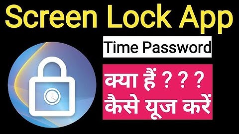 Screen Lock App Kaise Use Kare||Screen Lock-Time Password||Screen Lock App