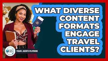 What Diverse Content Formats Engage Travel Clients?