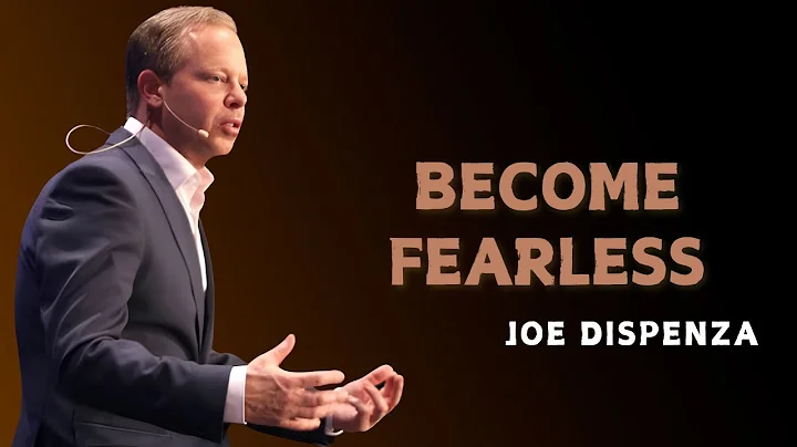 HOW TO COMPLETELY REMOVE FEAR - Dr Joe Dispenza Motivation