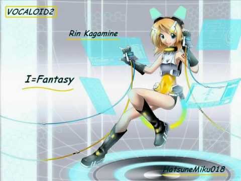 [VOCALOID2] Rin Kagamine - I=Fantasy