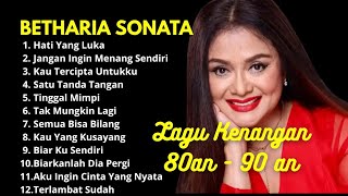 Full Album Betharia Sonata| Lagu Lawas Terbaik | Lagu Pop Nostalgia 80an - 90an | Lagu Kenangan
