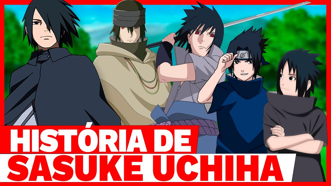 História Sasuke e Naruto - Sasuke e Naruto pt. 7 - História