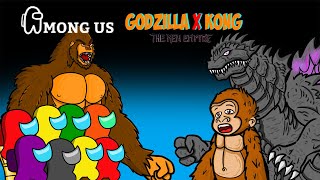 Among Us vs Godzilla x Kong : The New Empire - Crew Among Us Funny Animation Cartoon