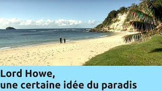 Lord Howe, une certaine idée du paradis - Thalassa Documentaire