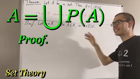 Prove that every set is equal to the union of its power set [ILIEKMATHPHYSICS]