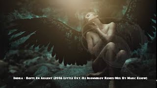 Indila - Boite En Argent (2018 Little Ext.-Dj Ikonnikov Remix-Mix By Marc Eliow) Resimi