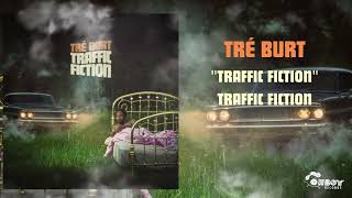 Tré Burt - &quot;Traffic Fiction&quot;