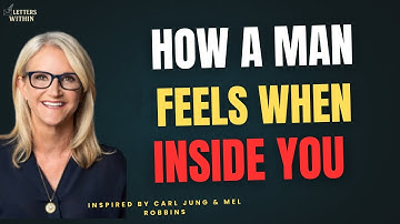 HOW A MAN REALLY FEELS WHEN HE GOES INSIDE YOU | Carl Jung ( Men’s Hidden Emotions in Bed  Exposed)