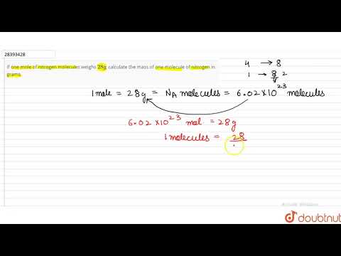 ভিডিও: ডায়াটমিক নাইট্রোজেন n2 এর একটি মোলের ওজন কত?