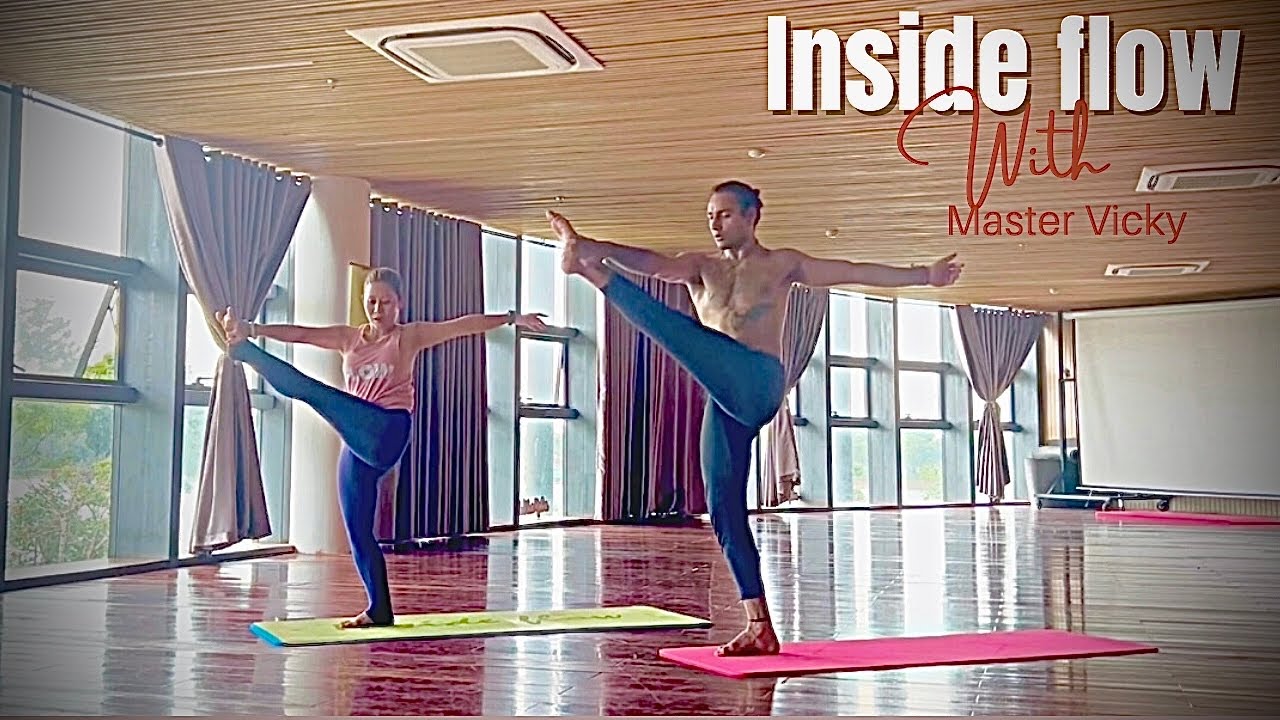 Best Inside Flow Yoga Unsecret Catch fire with Master Vicky