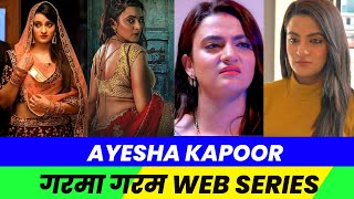 Top 5 Ayesha Kapoor Best Web Series : Part - 2 | Web Tak