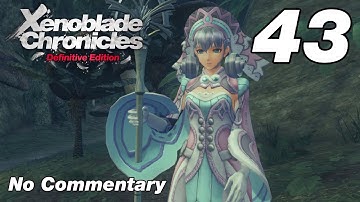 Xenoblade Chronicles DE: Ep.43 - Melia & Elder Gragus : No Commentary