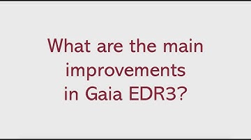 Gaia Early Data Release 3 - Q&A - Main improvements of Gaia EDR3