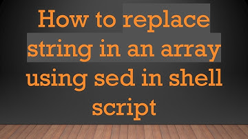 How to replace string in an array using sed in shell script