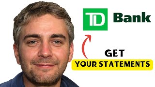 How To Get Your TD Bank Statement Online (2025 Guide)