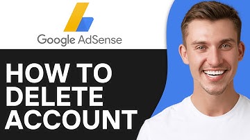 How To Delete Adsense Account (2024) - Full Guide