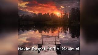 Hakim Despot Ft. R.a - Mənim Ol