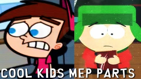 Cool Kids MEP parts 6 and 8 for CCS || Timmy Turner and Kyle Broflovski [1080p HD]