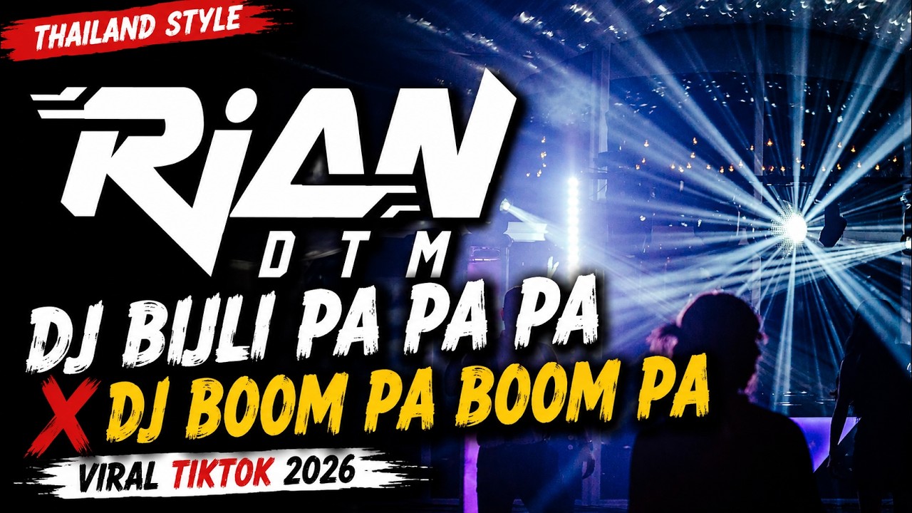 DJ BIJLI PA PA PA X DJ BOOM PA BOOM PA THAILAND STYLE VIRAL TIKTOK 2026