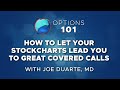 How to Let Your Stock Charts Lead to Great Covered Calls | Joe Duarte, MD | Options 101