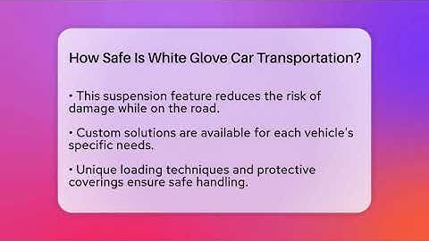 How Safe Is White Glove Car Transportation? - Car Collector Enthusiasts