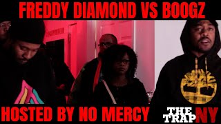 Boogz vs Freddy Diamond | Hosted By No Mercy | The Trap NY