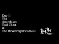 Day 1: The Anarchist's Tool Chest at The Woodwright's School Day 1: The Anarchist's Tool Chest at The Woodwright's School