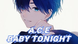 [Nightcore] A.C.E - Baby Tonight