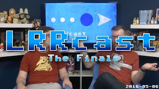 LRRcast - The Finale