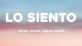 Lo Siento - Super Junior, Leslie Grace (Lyrics) 🧉