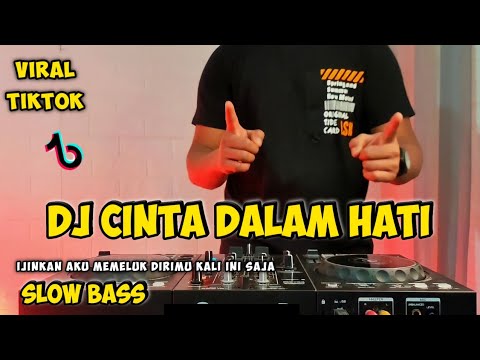 DJ CINTA DALAM HATI (UNGU) IJINKAN AKU MEMELUK DIRIMU REMIX VIRAL TIKTOK 2021 FULL BASS