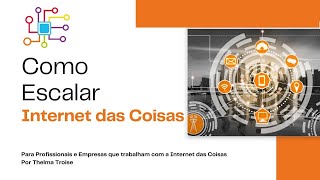 Como Escalar I Internet das Coisas