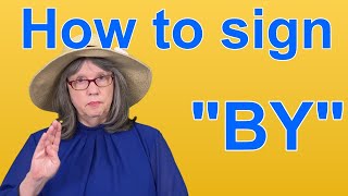 How To Sign BY — ASL Word Of The Day — Word 86