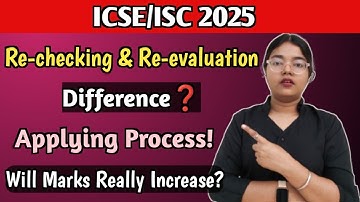 ICSE/ISC 2025 Re-evaluation & Rechecking Difference | Will Marks Really Increase? When to Apply 🔥