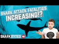 Shark attacks & fatalities increasing - should we be worried!?