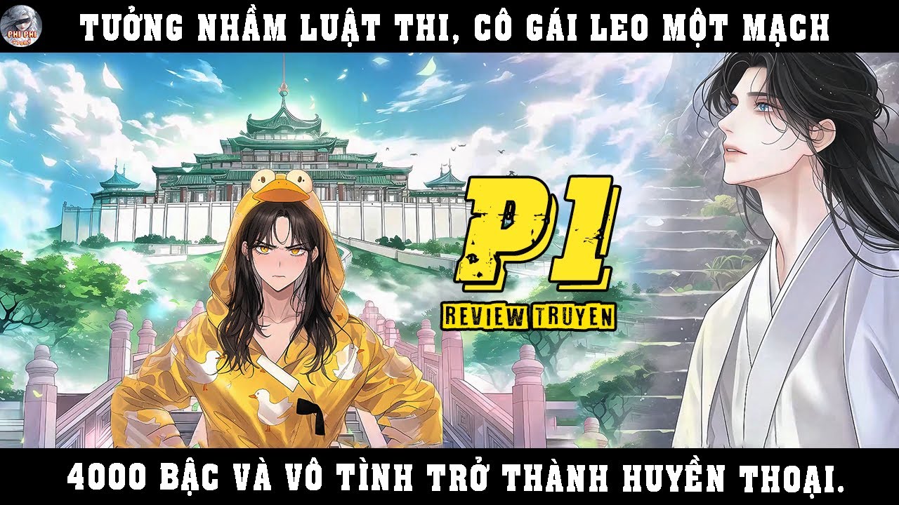 TƯỞNG NHẦM LUẬT THI, CÔ GÁI LEO MỘT MẠCH 4000 BẬC VÀ VÔ TÌNH TRỞ THÀNH HUYỀN THOẠI | P1