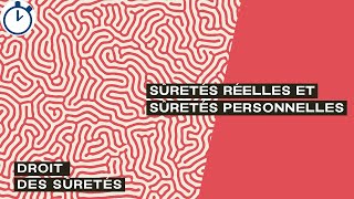 Distinction Sûretés Réelles et Sûretés Personnelles : [Droit des sûretés]