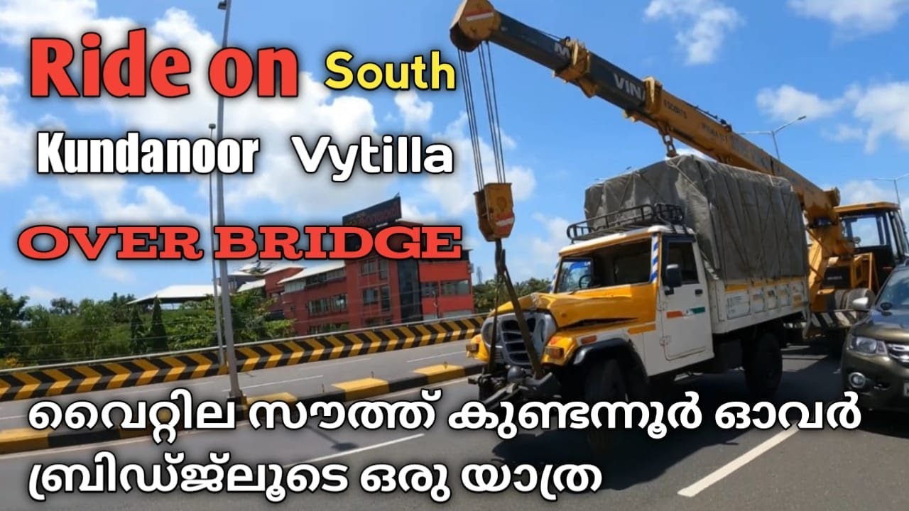 Ride on South , Vytilla & Kundanoor Over Bridge