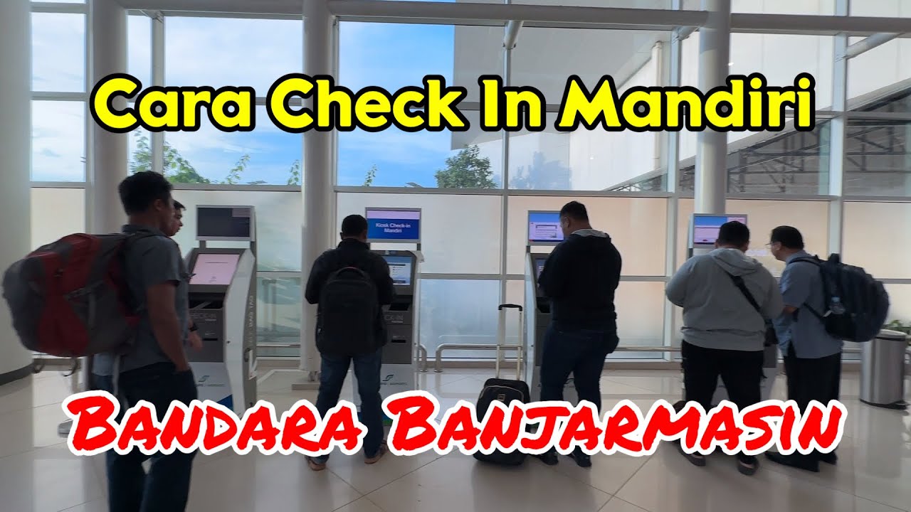 Cara Check In Mandiri di Bandara Samsudin Noor Banjarmasin