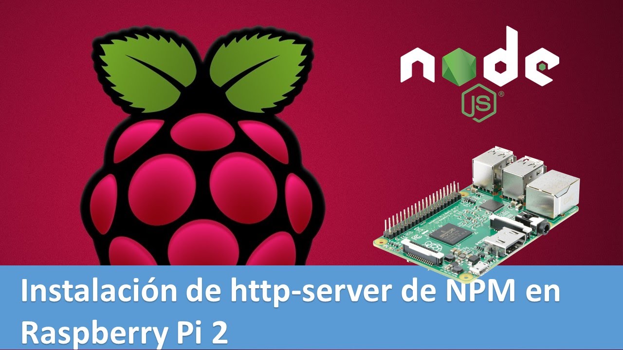 Crear servidor http (http-server) con NodeJS en Raspberry Pi 2 - YouTube