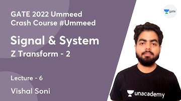 Z Transform - 2 | L:6 | Signal & System | GATE 2022 Ummeed Crash Course #Ummeed