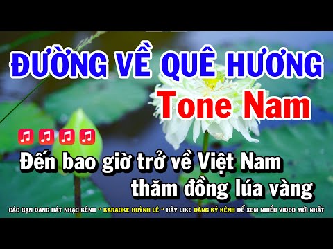 Karaoke Đường Về Quê Hương - Karaoke Đường Về Quê Hương - Tone Nam Nhạc Sống Mới | Huỳnh Lê