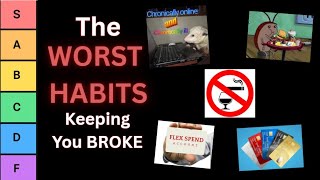 The WORST Habits That Keep You Broke (Ultimate Tier List)