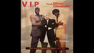 V.I.P Feat  Oliver Cheatham - Get Down Saturday Night (RayMix Gang Touch) (1998 - Maxi 45T)