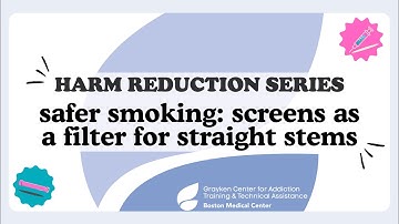 Safer smoking: Screens as a filter for straight stems