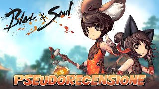 Blade & Soul - Pseudorecensione