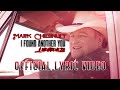 I Found Another You (& She Hates Me Too) Mark Chesnutt - Official Lyric Video #markchesnutt #country